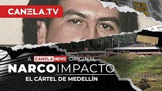 El Cártel de Medllín | Narco Impacto - Episodio 7 | Canela.TV