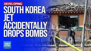 South Korea Air Force Jet Accidentally Drops Bombs, Injures Civilians | Dawn News English