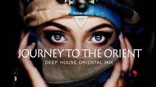 Journey to the Orient // Deep House Oriental Mix //Tibetania Music 2023