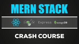 MERN Stack - React.js Node, Express & MongoDB Crash Course - Tutorial for Beginners