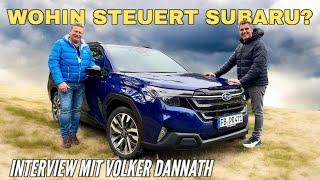 Auto-Talk: Mit SUBARU-Chef Volker Dannath unterwegs im FORESTER | Interview | 2025