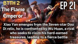 Battle Through the Heavens 2- The Flame Emperor, EP21, #EngSubs #IndoSubs#MultiSubs #HindiSubs
