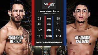 Luta Completa - Anderson Berinja x Aleandro Caetano - Thunder Fight 17