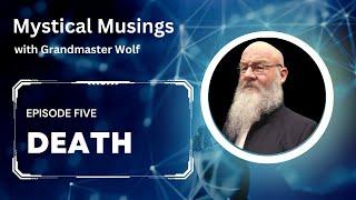 WHAT IS DEATH  with GM WOLF and MATT RICKARD ©