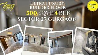 Ultra Luxurious Builder Floor in Gurgaon 500 Square Yards | Legacy home