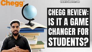 Chegg Review:  Is It A Game Changer For Students? Let's Find Out 