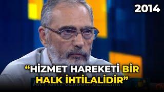 Etyen Mahçupyan: "Hizmet Hareketi Bir Halk İhtilalidir"