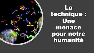 La technique, une menace pour notre humanité