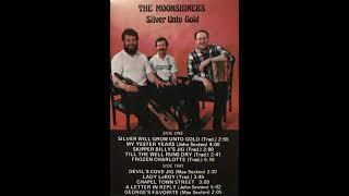 The Moonshiners - Silver Will Grow Unto Gold (1988)