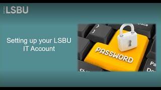 New Students - setting up your LSBU IT Account