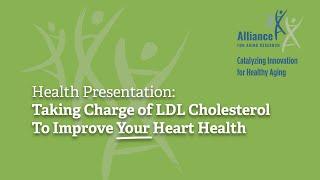 Taking Charge of LDL Cholesterol to Improve Your Heart Health