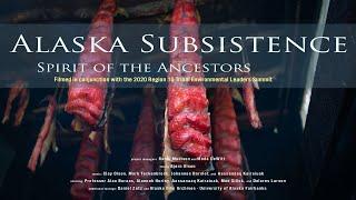 Alaska Subsistence - Spirit of the Ancestors