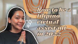 How To Be A Filipino VA in 2022 | Tips To Get Started Now Without Experience!