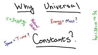 Why Do Universal Constants Show Up and Why Can We Get Rid of Them?