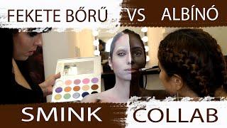 ALBÍNÓ vs. FEKETE bőrű SMINK Collab