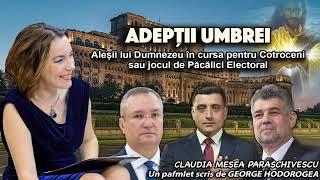 Adeptii umbrei  * Alesii lui Dumnezeu in cursa pentru Cotroceni sau jocul de Pacalici Electoral