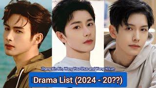 Zhang Bin Bin, Wang You Shuo and Wang Yi Lun | Drama List (2024 - 20??) |