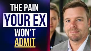 Pain Your Ex Feels But Won’t Admit