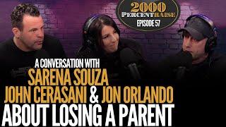 E57: A Conversation with Sarena Souza, Jon Orlando, and John Cerasani About Losing a Parent