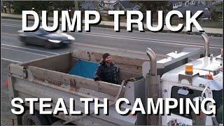 Dump Truck Stealth Camping