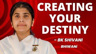 Creating Your Destiny | भाग्य की कलम आपके हाथ में | BK Shivani | Bhiwani | @brahmakumaris@bkshivani​