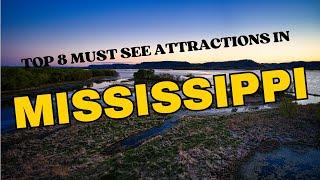 TOP 8 MUST SEE ATTRACTIONS IN MISSISSIPPI