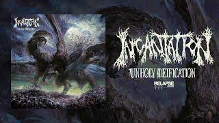 INCANTATION - Unholy Deification [FULL ALBUM STREAM]