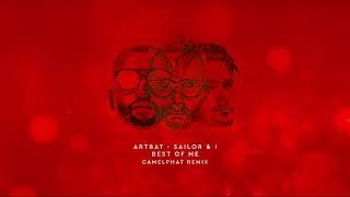 ARTBAT, Sailor & I - Best Of Me (CamelPhat Remix)