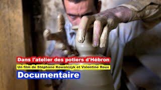 DOCUMENTAIRE : Dans l'atelier des potiers d'Hébron