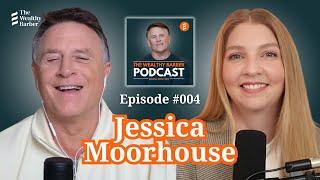 Jessica Moorhouse: How to Take Control of Your Relationship with Money | TWB Podcast #4