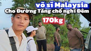 Võ sĩ malaysia xếp cho Đường Tăng chỗ nghĩ Qua Đêm Tốt đẹp