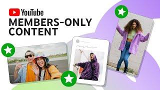 Members Only Content: Videos, Shorts, Live Streams, & Posts for Channel Memberships