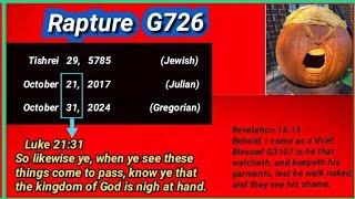 Rapture G726 October 31, 2024 (Behold He cometh as a thief in the night) Part 28