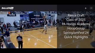 Reece Craft - Class of 2025 - PA Hoops Academy HGSL - SpringJamFest'24 Highlights