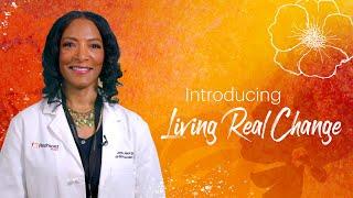 Dr. Morgan's Introduction to Living Real Change | Piedmont Healthcare