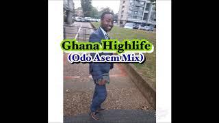 GHANA HIGHLIFE MIX[ODO ASEM]LOVE MESSAGES