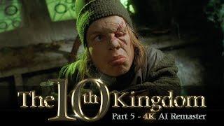 The Tenth Kingdom (2000) - Part 5 - 4K AI Remaster