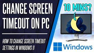 How to Change Screen Timeout Settings on Windows 11 PC or Laptop