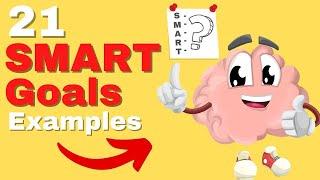 SMART Goals Quick Overview with 21 SMART Goals Examples