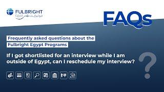 If I got shortlisted for an interview while I am outside of Egypt, can I reschedule my interview?