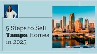 5 Steps to Sell Tampa Homes High & Fast in 2025 | Your Real Estate Update with Nicole Annicelli