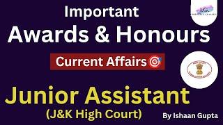 Awards & Honours (Current Affairs) - Complete - For JUNIOR ASSISTANT HIGH COURT  - By Ishaan Gupta