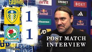 “We keep going” | Daniel Farke | Leeds United 1-1 Blackburn Rovers