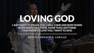 LOVING GOD by Apostle Renato D. Carillo