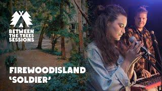 Firewoodisland 'Soldier' LIVE SESSION | Between the Trees Sessions