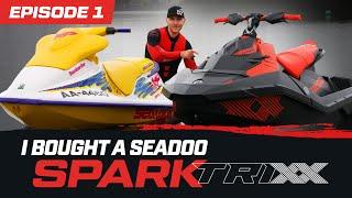 I BOUGHT A SEADOO SPARK TRIXX | Spark VS XP | Seadoo Spark TRIXX | Ep1