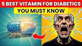 [#10 Days to Reverse Diabetes] - 5 Miracle Vitamins Every Diabetic Should Know About!