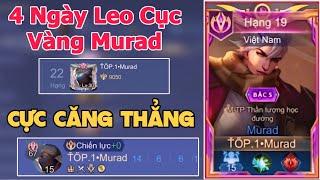 TOP.1 Murad Với Hành Trình 4 Ngày Lấy Cục Vàng Murad Sẽ Căng NTN - Liên Quân Mobile