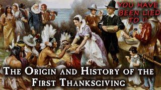 The Origin and History of the First Thanksgiving - What Really Happened ?