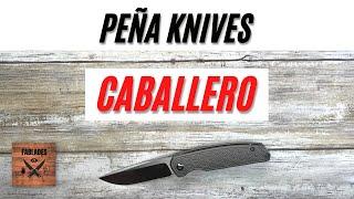 Peña X Series Caballero Pocketknife. Fablades Full Review